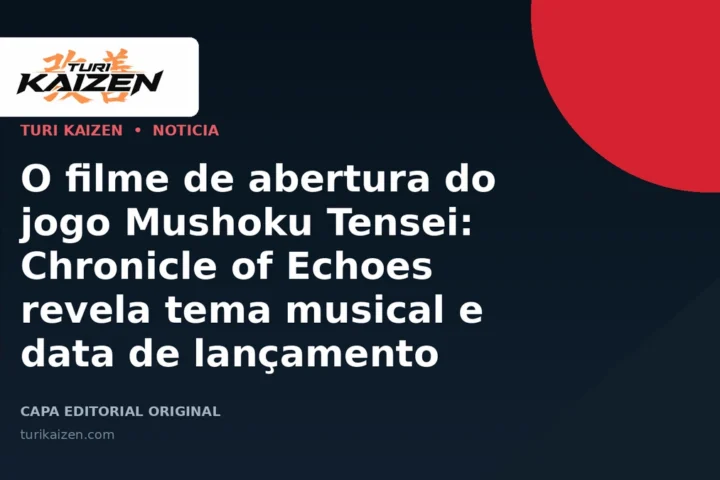 Capa editorial da Turi Kaizen para: O filme de abertura do jogo Mushoku Tensei: Chronicle of Echoes revela tema musical e data de lançamento