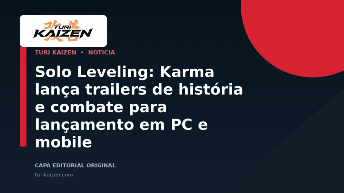 Capa editorial da Turi Kaizen para: Solo Leveling: Karma lança trailers de história e combate para lançamento em PC e mobile