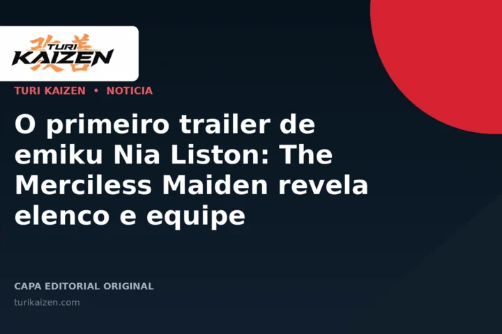 Capa editorial da Turi Kaizen para: O primeiro trailer de emiku Nia Liston: The Merciless Maiden revela elenco e equipe
