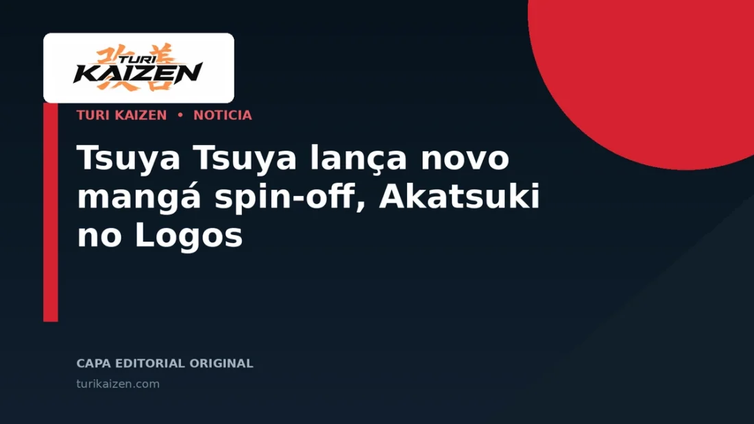 Capa editorial da Turi Kaizen para: Tsuya Tsuya lança novo mangá spin-off, Akatsuki no Logos