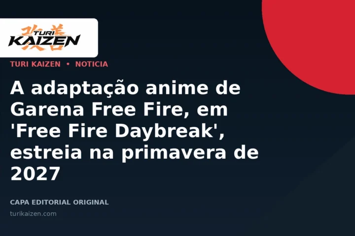 Capa editorial da Turi Kaizen para: A adaptação anime de Garena Free Fire, em 'Free Fire Daybreak', estreia na primavera de 2027
