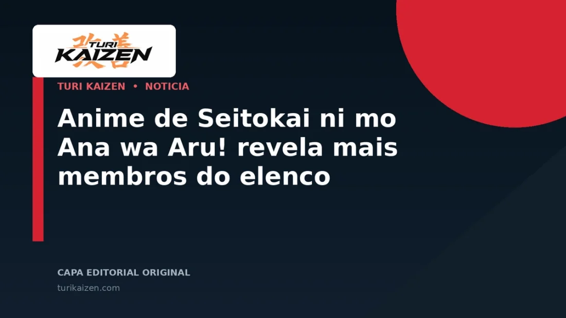 Capa editorial da Turi Kaizen para: Anime de Seitokai ni mo Ana wa Aru! revela mais membros do elenco