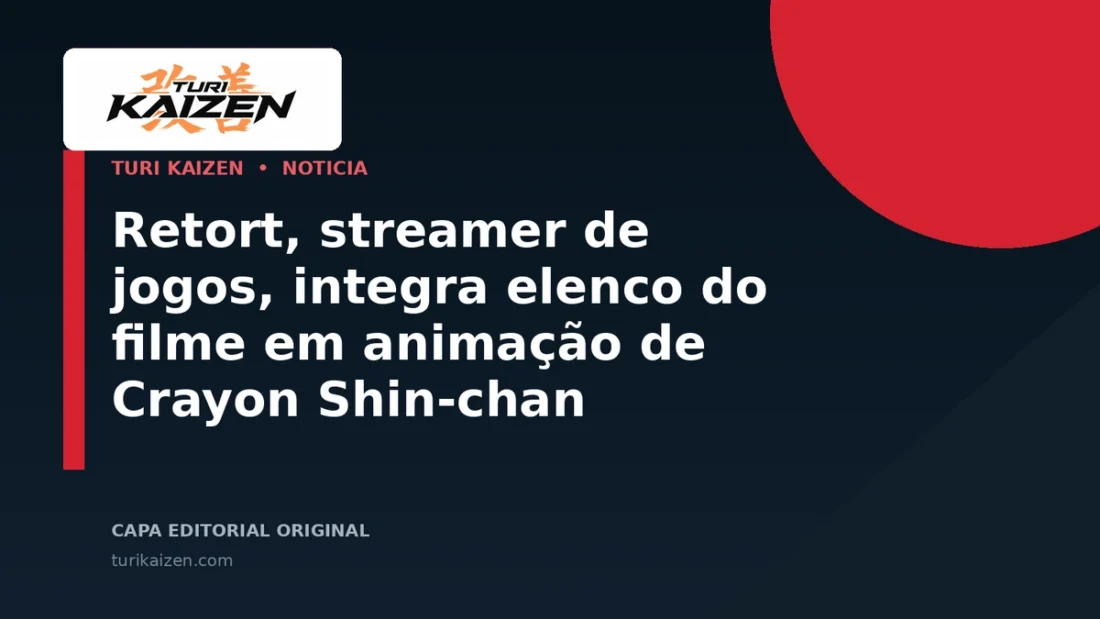 Capa editorial da Turi Kaizen para: Retort, streamer de jogos, integra elenco do filme em animação de Crayon Shin-chan