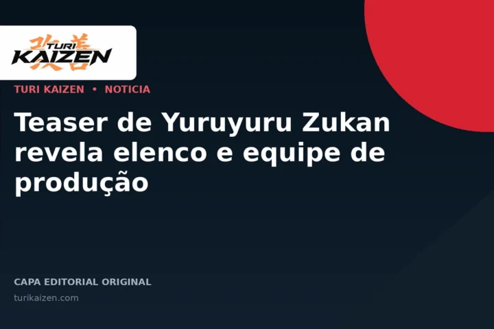 Capa editorial da Turi Kaizen para: Teaser de Yuruyuru Zukan revela elenco e equipe de produção