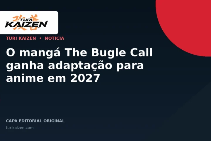 Capa editorial da Turi Kaizen para: O mangá The Bugle Call ganha adaptação para anime em 2027