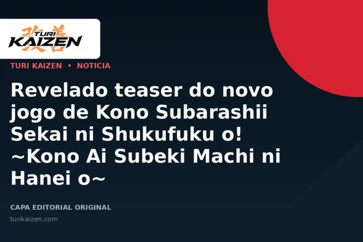 Capa editorial da Turi Kaizen para: Revelado teaser do novo jogo de Kono Subarashii Sekai ni Shukufuku o! ~Kono Ai Subeki Machi ni Hanei o~