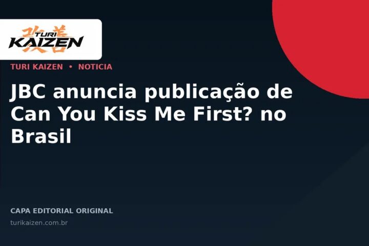 Capa editorial da Turi Kaizen para: JBC anuncia publicação de Can You Kiss Me First? no Brasil