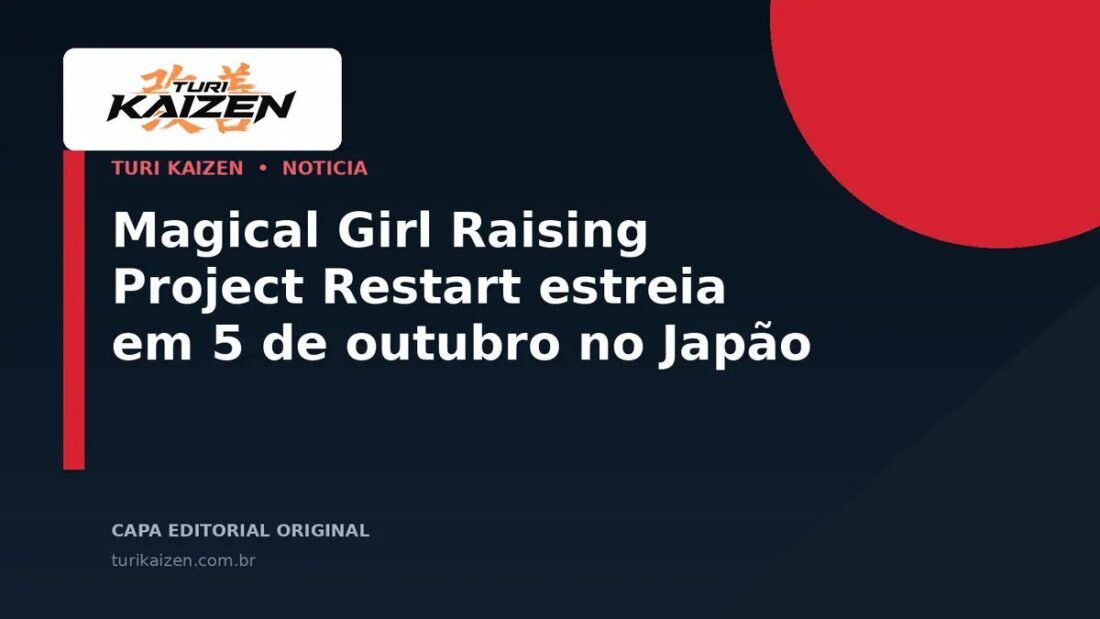 Capa editorial da Turi Kaizen para: Magical Girl Raising Project Restart estreia em 5 de outubro no Japão