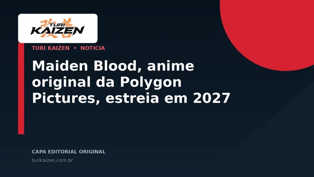 Capa editorial da Turi Kaizen para: Maiden Blood, anime original da Polygon Pictures, estreia em 2027