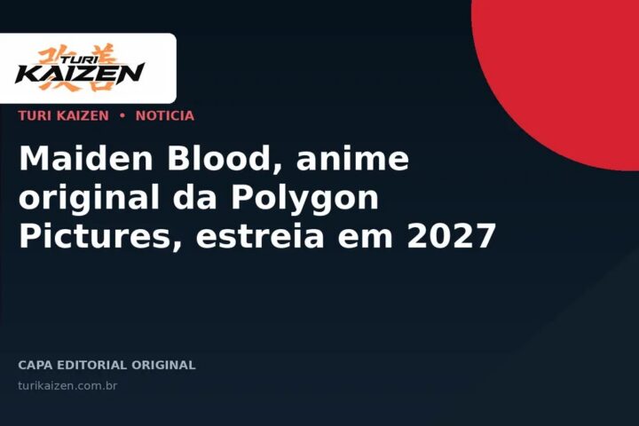 Capa editorial da Turi Kaizen para: Maiden Blood, anime original da Polygon Pictures, estreia em 2027