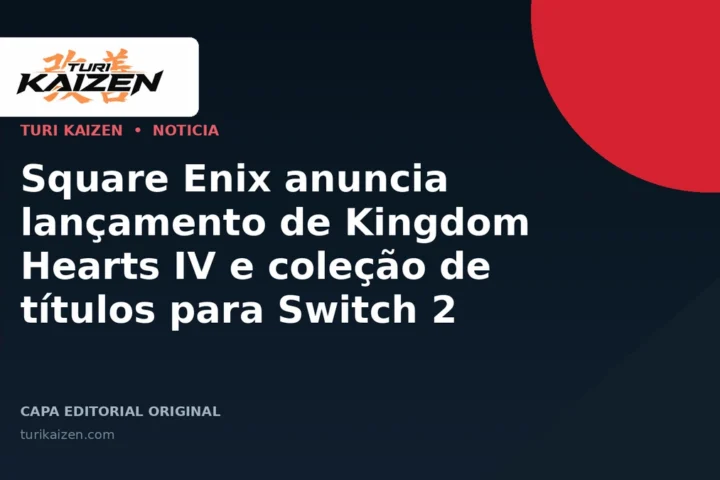 Capa editorial da Turi Kaizen para: Square Enix anuncia lançamento de Kingdom Hearts IV e coleção de títulos para Switch 2