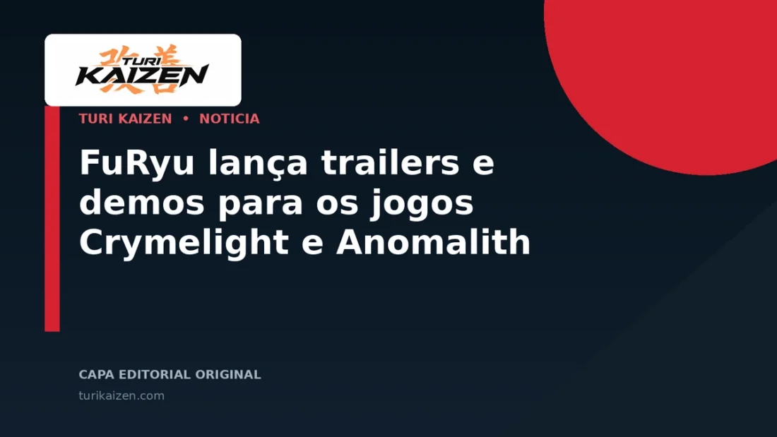 Capa editorial da Turi Kaizen para: FuRyu lança trailers e demos para os jogos Crymelight e Anomalith