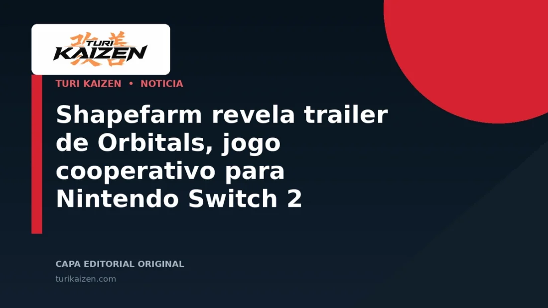 Capa editorial da Turi Kaizen para: Shapefarm revela trailer de Orbitals, jogo cooperativo para Nintendo Switch 2