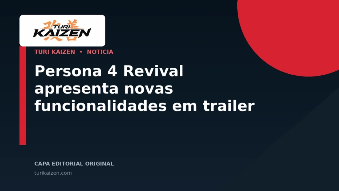 Capa editorial da Turi Kaizen para: Persona 4 Revival apresenta novas funcionalidades em trailer