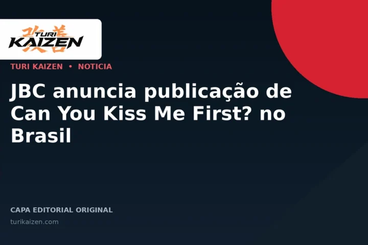 Capa editorial da Turi Kaizen para: JBC anuncia publicação de Can You Kiss Me First? no Brasil