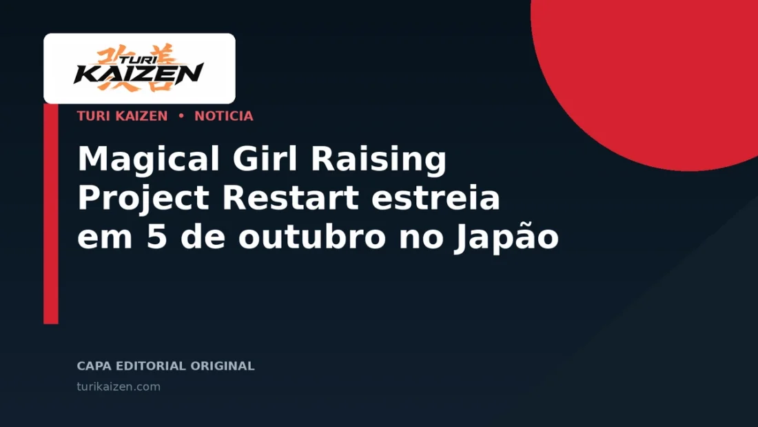 Capa editorial da Turi Kaizen para: Magical Girl Raising Project Restart estreia em 5 de outubro no Japão