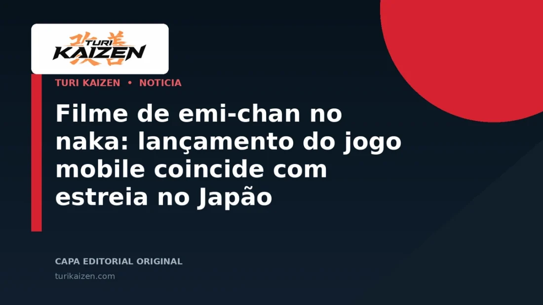 Capa editorial da Turi Kaizen para: Filme de emi-chan no naka: lançamento do jogo mobile coincide com estreia no Japão