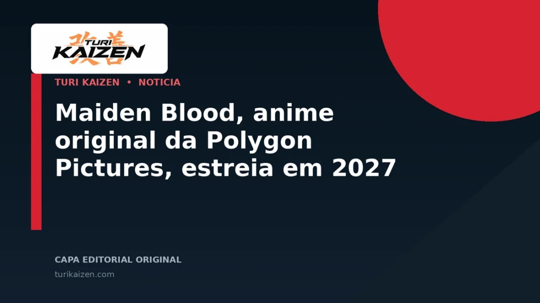 Capa editorial da Turi Kaizen para: Maiden Blood, anime original da Polygon Pictures, estreia em 2027
