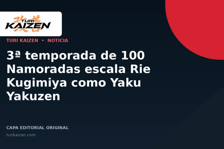 Capa editorial da Turi Kaizen para: 3ª temporada de 100 Namoradas escala Rie Kugimiya como Yaku Yakuzen