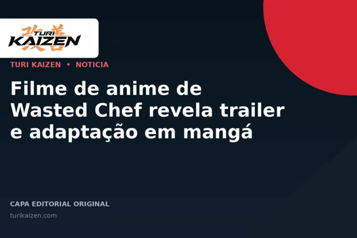 Capa editorial da Turi Kaizen para: Filme de anime de Wasted Chef revela trailer e adaptação em mangá
