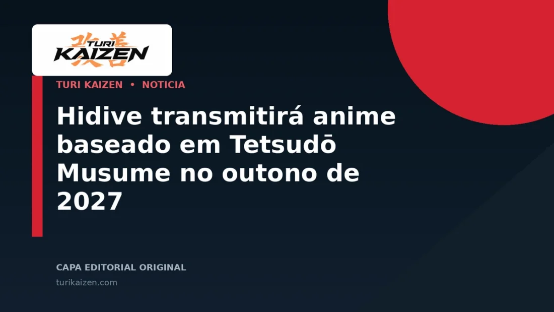 Capa editorial da Turi Kaizen para: Hidive transmitirá anime baseado em Tetsudō Musume no outono de 2027