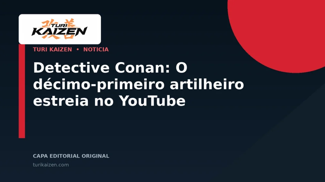 Capa editorial da Turi Kaizen para: Detective Conan: O décimo-primeiro artilheiro estreia no YouTube