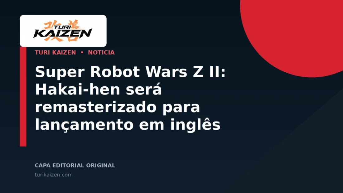 Capa editorial da Turi Kaizen para: Super Robot Wars Z II: Hakai-hen será remasterizado para lançamento em inglês