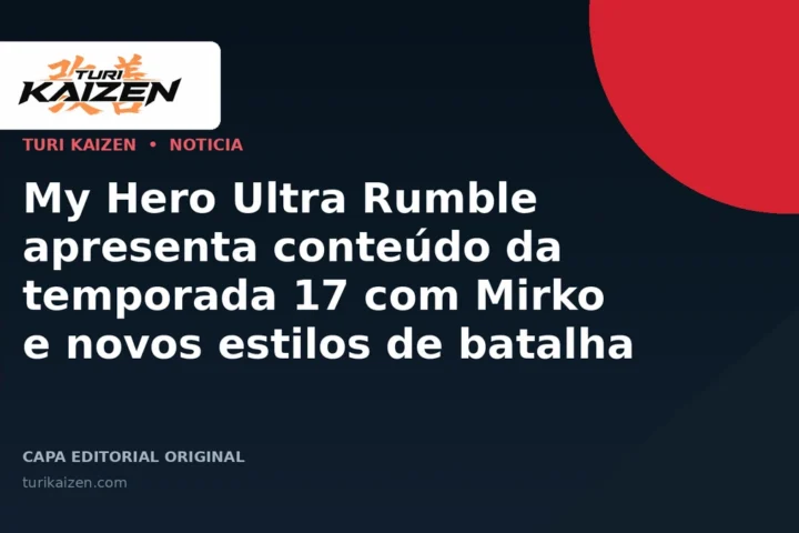 Capa editorial da Turi Kaizen para: My Hero Ultra Rumble apresenta conteúdo da temporada 17 com Mirko e novos estilos de batalha
