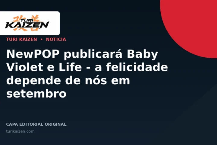 Capa editorial da Turi Kaizen para: NewPOP publicará Baby Violet e Life - a felicidade depende de nós em setembro