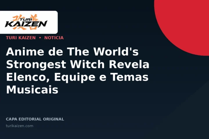 Capa editorial da Turi Kaizen para: Anime de The World's Strongest Witch Revela Elenco, Equipe e Temas Musicais