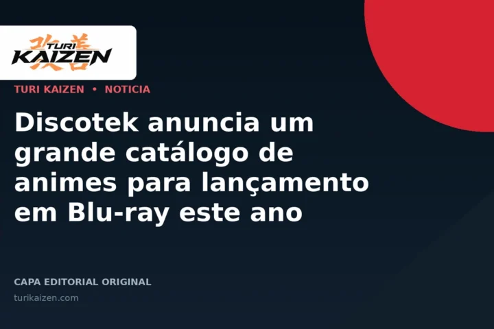 Capa editorial da Turi Kaizen para: Discotek anuncia um grande catálogo de animes para lançamento em Blu-ray este ano