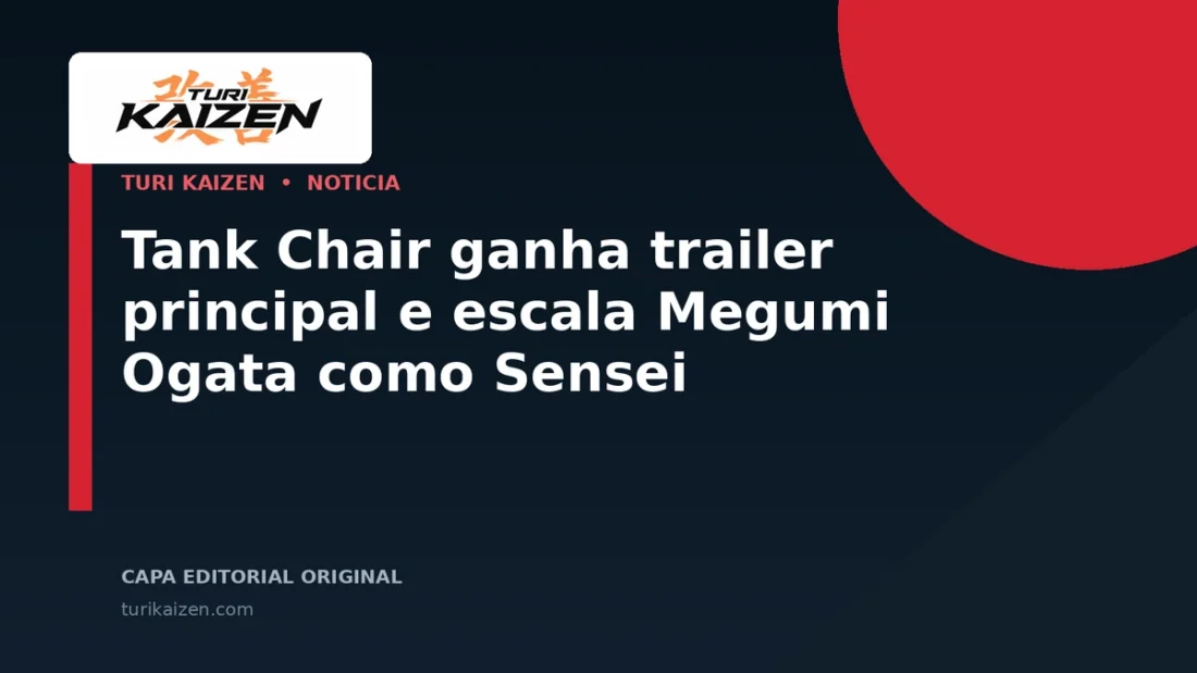 Capa editorial da Turi Kaizen para: Tank Chair ganha trailer principal e escala Megumi Ogata como Sensei