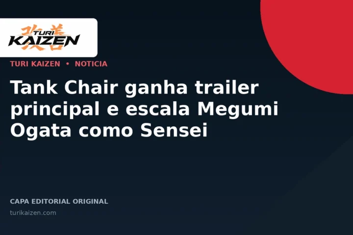 Capa editorial da Turi Kaizen para: Tank Chair ganha trailer principal e escala Megumi Ogata como Sensei