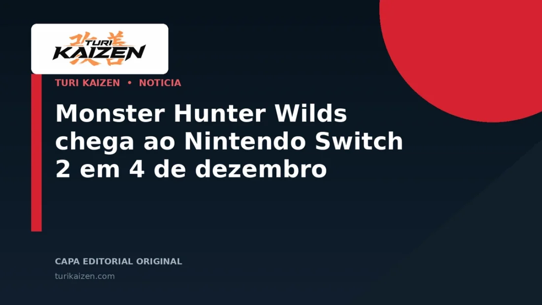 Capa editorial da Turi Kaizen para: Monster Hunter Wilds chega ao Nintendo Switch 2 em 4 de dezembro