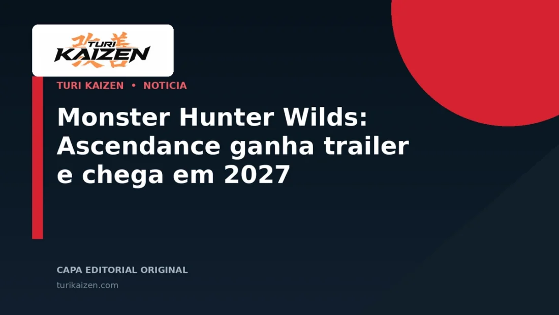 Capa editorial da Turi Kaizen para: Monster Hunter Wilds: Ascendance ganha trailer e chega em 2027