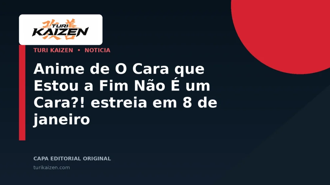 Capa editorial da Turi Kaizen para: Anime de O Cara que Estou a Fim Não É um Cara?! estreia em 8 de janeiro
