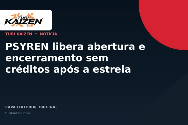 Capa editorial da Turi Kaizen para: PSYREN libera abertura e encerramento sem créditos após a estreia